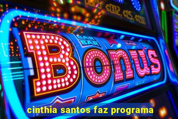 cinthia santos faz programa